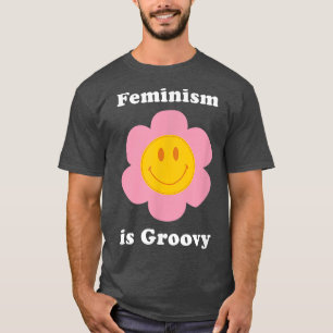 Feminism är groovisk kvinnlig positiv citat Retro T Shirt