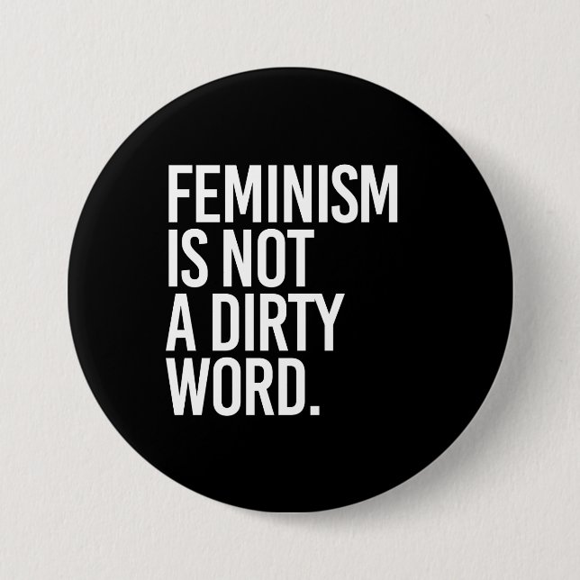 Feminism är inte ett smutsa nerord - - vit - knapp (Framsida)