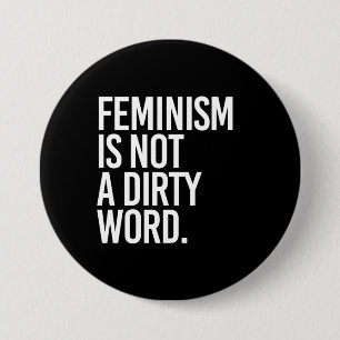 Feminism är inte ett smutsa nerord - - vit - knapp