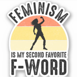 Feminism är min andra fördel F-Ord Klistermärken