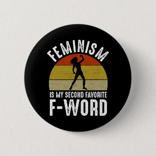 Feminism är min andra fördel F-Ord Knapp