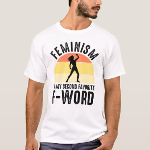 Feminism är min andra fördel F-Ord T Shirt