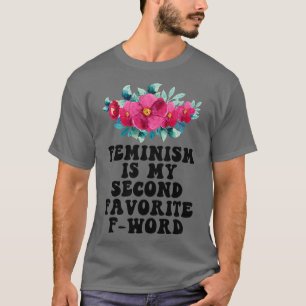 Feminism är min andra fördel för Ord 7 T Shirt