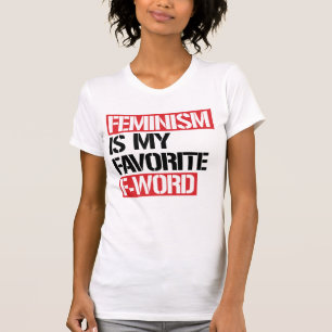 FEMINISM ÄR MIN FAVORITE F ORD T SHIRT
