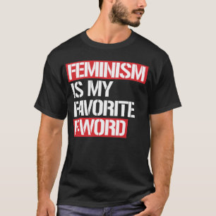 FEMINISM ÄR MIN FAVORITE FRÅN ORD T SHIRT