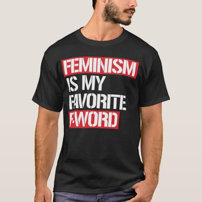 FEMINISM ÄR MIN FAVORITE FRÅN ORD T SHIRT (Framsida)