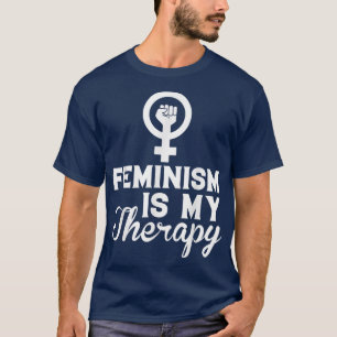 Feminism är min terapi, kvinnliga Höger feminist 1 T Shirt