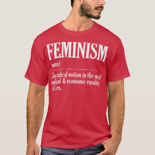Feminism - den radikala föreställningen om starka  t shirt