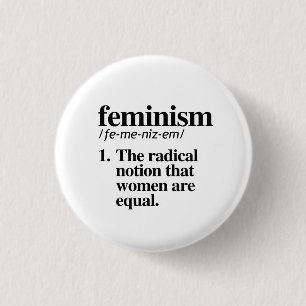 Feminism: det radikala begreppet att kvinnor är jä knapp