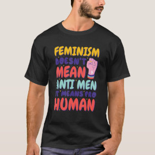 Feminism Elak inte mot Manar IT Elak Pro Human, T Shirt
