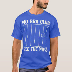 Feminism ingen bra Klubb gratis Nips1300 T Shirt
