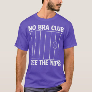 Feminism ingen bra Klubb gratis Nips T Shirt
