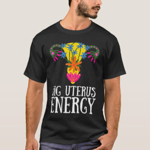 Feminism och feminism ingen Uterus - ingen åsikt T Shirt