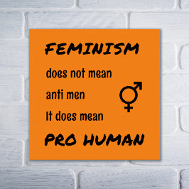 Feminism prohuman slogan orange poster