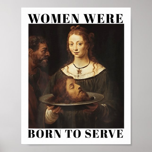 Feminism Women Were Born To Serve Men Christian Mo Poster (Framsidan)