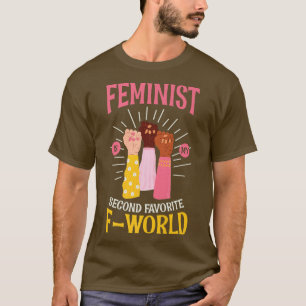 Feminismen är min andra fördel för World Design fö T Shirt