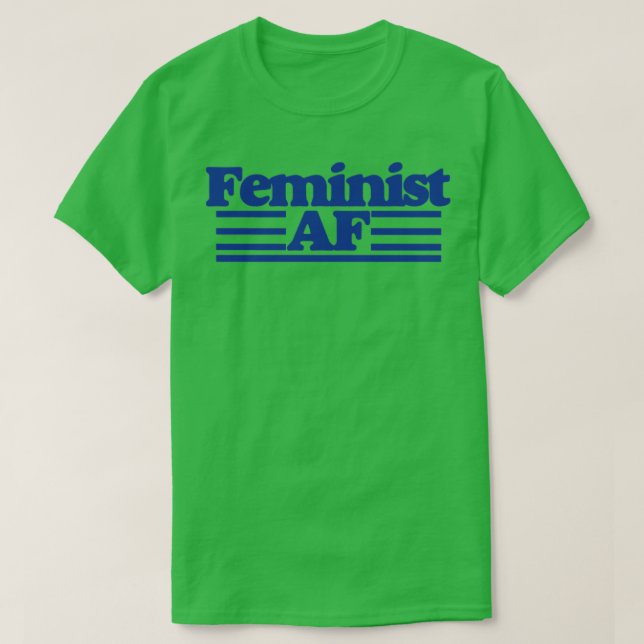 Feminist AF T Shirt (Design framsida)
