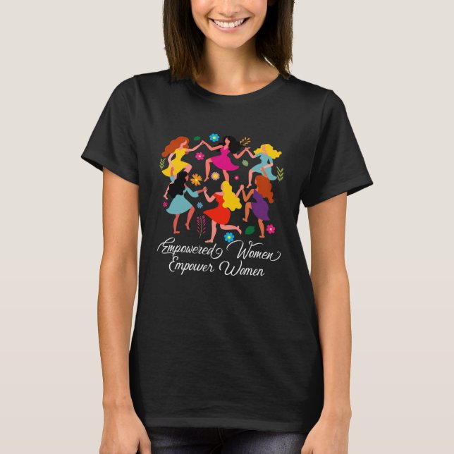 Feminist Feminism Empowered Women Gonna Empower Wo T Shirt (Framsida)