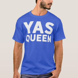 Feminist Girl Power YAS QUEEN Yes Kween LGBTQ T Shirt
