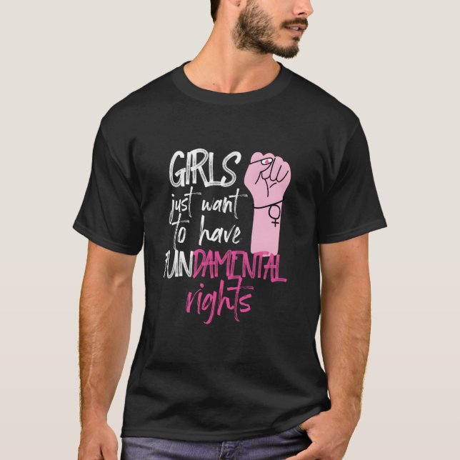Feminist Just Want To Have Fundatal Rights Fist T Shirt (Framsida)