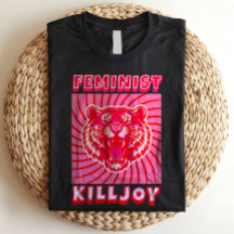 Feminist Killjoy Rosa Tiger Girl Power