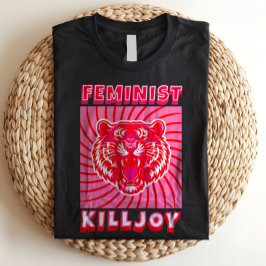 Feminist Killjoy Rosa Tiger Girl Power T Shirt