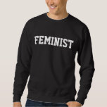 feminist långärmad tröja<br><div class="desc">Feministiska svarta och vita citattytröja för killar som verkligen bryr sig om feminism och kvinnors höger. Behålla som kämpar för jämlikhet mellan bra och gender med denna politiska tröja för roligt.</div>