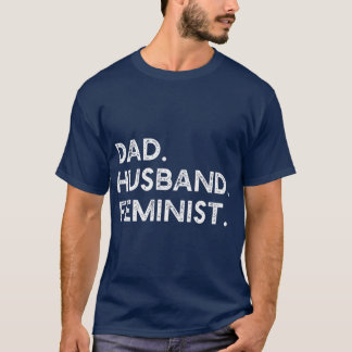 Feminist Pappa Make Pro Feminism Gift för dagen T Shirt