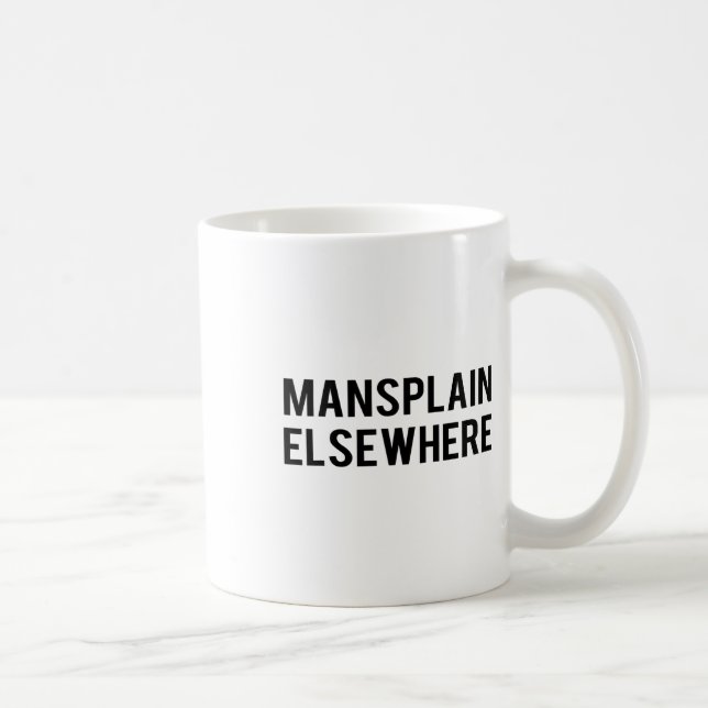 Feminist S - Mansplain Elsewhere - Girl Power T-sh Kaffemugg (Höger)