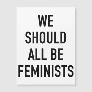 Feminist T-Shirt - vi borde alla vara feminister -