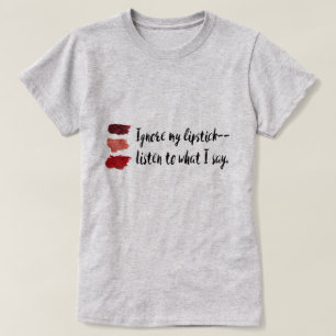 Feministen "ignorera för min läppstift" t shirt