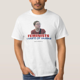 Feminister Slösar Vaginas T-Shirt