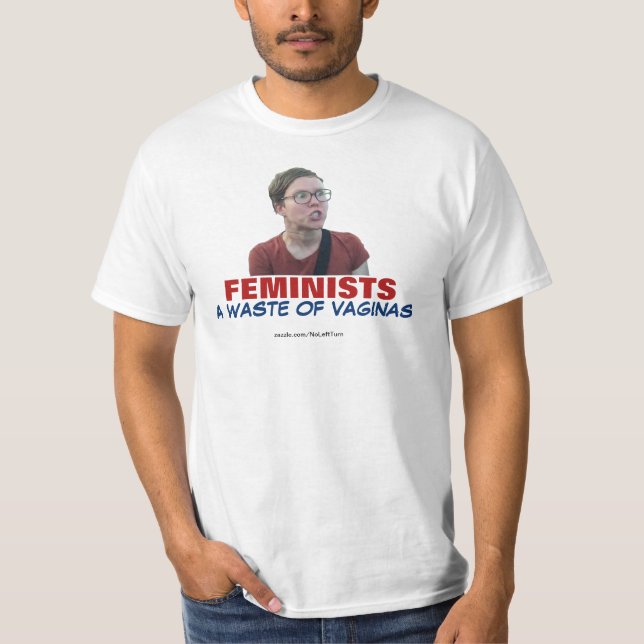 Feminister Slösar Vaginas T-Shirt (Framsida)