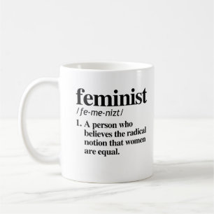 Feministisk definition - en person som tror kaffemugg