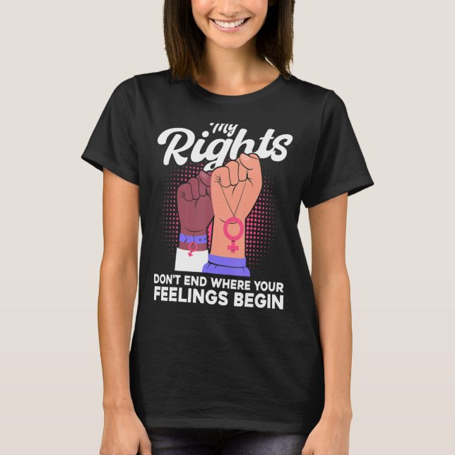 Feministiska mina Höger slutar inte där dina känsl T Shirt (Framsida)