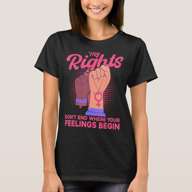 Feministiska mina Höger slutar inte där dina känsl T Shirt (Framsida)