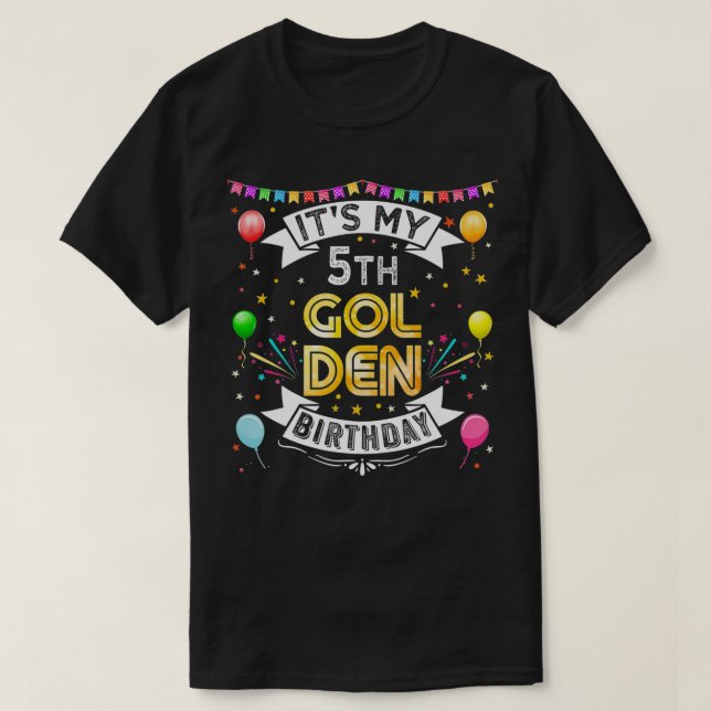 Femte Födelsedagsfesten är min femte gyllene födel T Shirt (Design framsida)