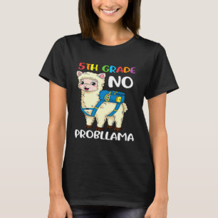 Femte Klass No Probllama Llama Back to school T Shirt