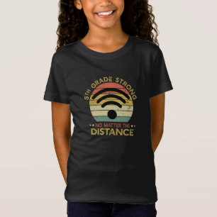 Femte Klassen är starkt oavsett Avstånd T Shirt