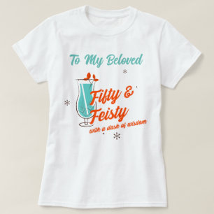 Femtio och Feisty Celebrate Birthday Kvinnor T Shirt