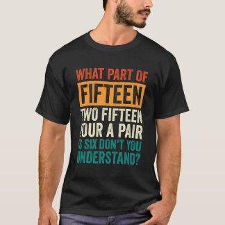Femton och femton fyra per par är sex offer t shirt