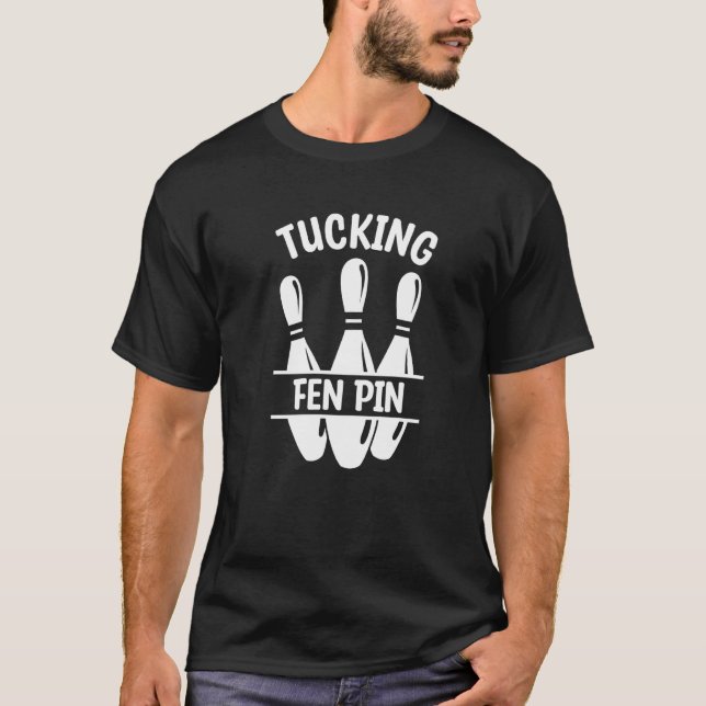 Fen Pin Bowling för att få en sparare T Shirt (Framsida)