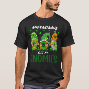 Fenanigans med min St patrick's day Gnome T Shirt