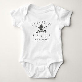 Fencer Infant, jag skulle hellre vara nära min pap T Shirt