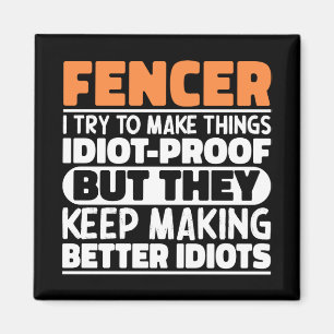Fencer jag försöker göra Sak Roliga meningar-stake Magnet