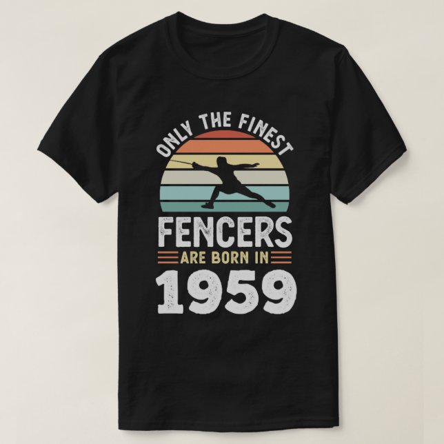 Fencers born 1959 70 Birthday stakcing Gift T Shirt (Design framsida)