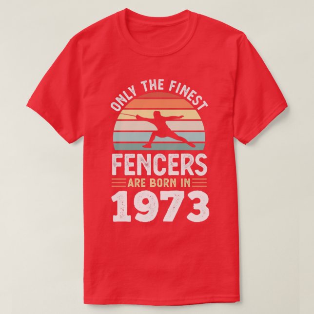 Fencers born 1973 50 Birthday stakcing Gift T Shirt (Design framsida)
