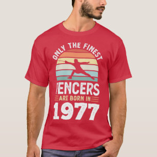 Fencers born 1977 50 Birthday stakcing Gift T Shirt