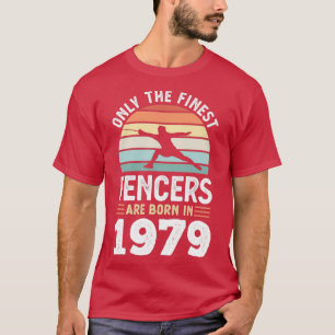 Fencers born 1979 50 Birthday stakcing Gift T Shirt