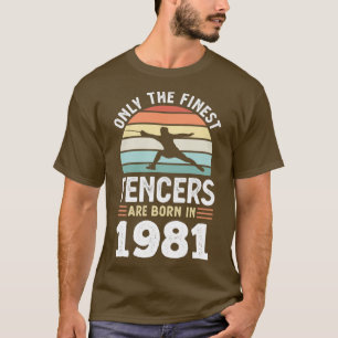 Fencers born 1981 40 Birthday stakcing Gift T Shirt